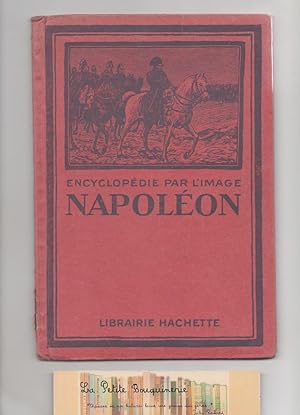 Image du vendeur pour Encyclopdie par l'image: Napolon 1769-1821 mis en vente par La Petite Bouquinerie