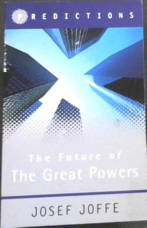 Seller image for The Future of the Great Powers: Predictions for sale by Chapter 1