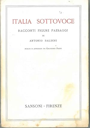 Italia sottovoce. Racconti figure paesaggi scelti e annotati da C. Fazio