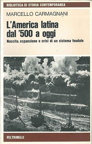 L' America latina dal '500 a oggi. Nascita, espansione e crisi del sistema feudale