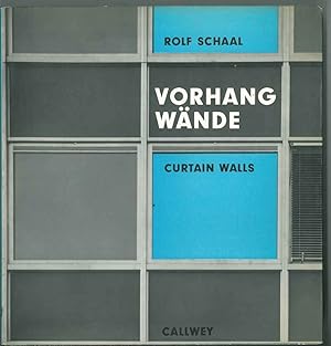 Vorhangwände. Curtain Walls. Typen; Konstruktionsarten; Gestaltung