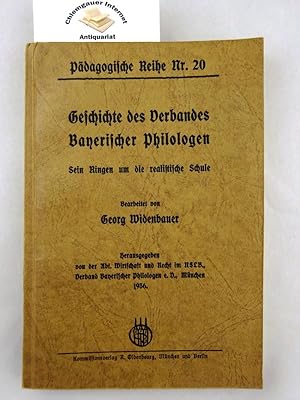 Geschichte des Verbandes Bayerischer Philologen. Sein Ringen um die realistische Schule. (Pädagog...