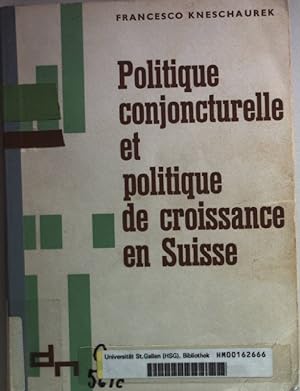 Seller image for Politique conjoncturelle et politique de croissance en Suisse. for sale by books4less (Versandantiquariat Petra Gros GmbH & Co. KG)