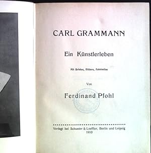 Carl Grammann: Ein Künstlerleben.