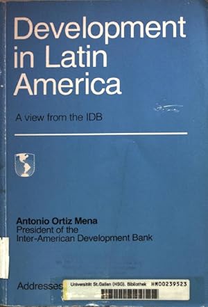 Seller image for Development in Latin America: A view from the IDB: Adresses and Documents, 1971-75. for sale by books4less (Versandantiquariat Petra Gros GmbH & Co. KG)