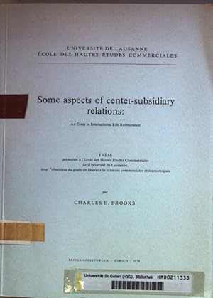 Bild des Verkufers fr Some aspects of center-subsidiary relations: An Essay in International Life Reinsurance. zum Verkauf von books4less (Versandantiquariat Petra Gros GmbH & Co. KG)