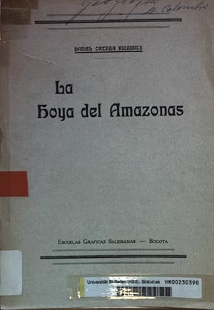 Imagen del vendedor de La hoya del Amazonas. a la venta por books4less (Versandantiquariat Petra Gros GmbH & Co. KG)