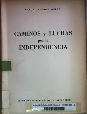 Caminos y Luchas por la Independencia.