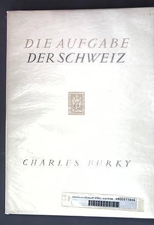Image du vendeur pour Die Aufgabe der Schweiz; mis en vente par books4less (Versandantiquariat Petra Gros GmbH & Co. KG)