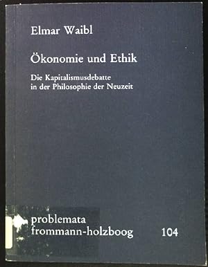 Bild des Verkufers fr konomie und Ethik: Die Kapitalismusdebatte in der Philosophie der Neuzeit. problemata, Band 104 zum Verkauf von books4less (Versandantiquariat Petra Gros GmbH & Co. KG)