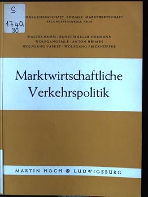 Bild des Verkufers fr Marktwirtschaftliche Verkehrspolitik Aktionsgemeinschaft soziale Martkwirtschaft, Tagungsprotokoll Nr. 30 zum Verkauf von books4less (Versandantiquariat Petra Gros GmbH & Co. KG)