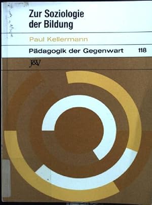 Seller image for Zur Soziologie der Bildung : Bildung u. gesellschaftl. Entwicklung ; Aufstze zur Bildungssoziologie. Pdagogik der Gegenwart ; 118 for sale by books4less (Versandantiquariat Petra Gros GmbH & Co. KG)