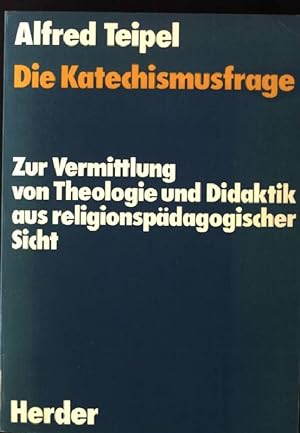 Seller image for Die Katechismusfrage : zur Vermittlung von Theologie u. Didaktik aus religionspdag. Sicht. for sale by books4less (Versandantiquariat Petra Gros GmbH & Co. KG)