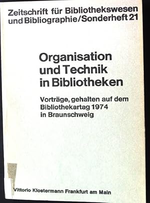 Bild des Verkufers fr Organisation und Technik in Bibliotheken Zeitschrift fr Bibliothekswesen und BIbliographie/ Sonderheft 21 zum Verkauf von books4less (Versandantiquariat Petra Gros GmbH & Co. KG)