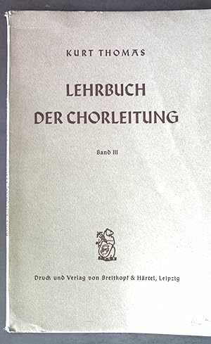 Bild des Verkufers fr Lehrbuch der Chorleitung Band III; zum Verkauf von books4less (Versandantiquariat Petra Gros GmbH & Co. KG)