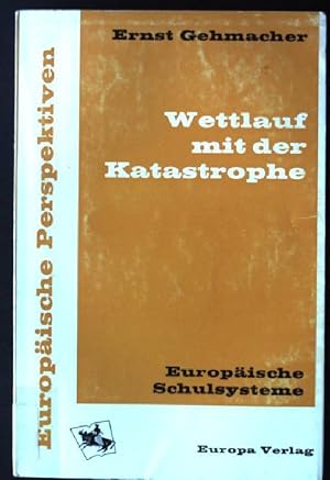 Bild des Verkufers fr Wettlauf mit der Katastrophe, Europische Schulsysteme zum Verkauf von books4less (Versandantiquariat Petra Gros GmbH & Co. KG)