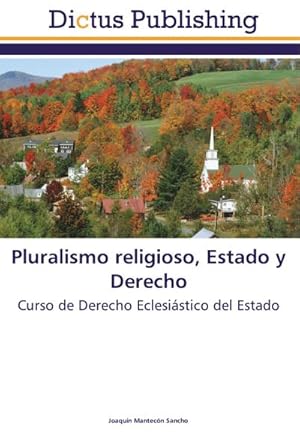 Imagen del vendedor de Pluralismo religioso, Estado y Derecho : Curso de Derecho Eclesistico del Estado a la venta por AHA-BUCH GmbH