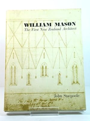 Image du vendeur pour William Mason: The First New Zealand Architect mis en vente par PsychoBabel & Skoob Books
