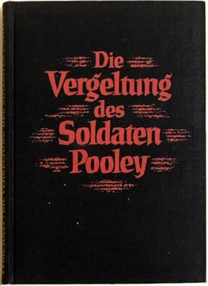 Seller image for Die Vergeltung des Soldaten Pooley; for sale by Peter-Sodann-Bibliothek eG