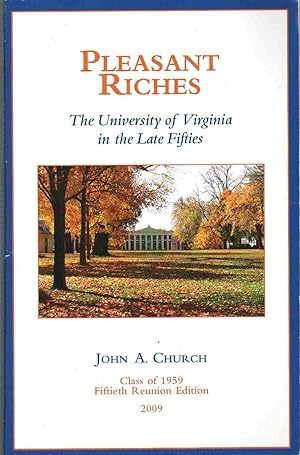 PLEASANT RICHES : The University of Virginia in the Late Fifties