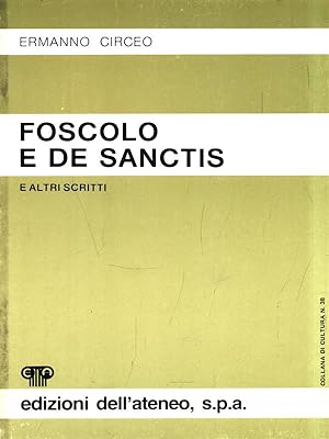 Image du vendeur pour Foscolo e de Sanctis mis en vente par Librodifaccia