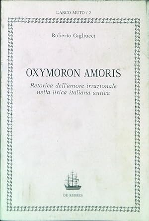 Immagine del venditore per Oxymoron Amoris venduto da Librodifaccia