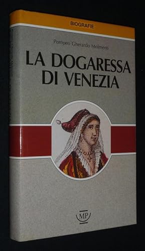 Bild des Verkufers fr La Dogaressa di Venezia zum Verkauf von Abraxas-libris