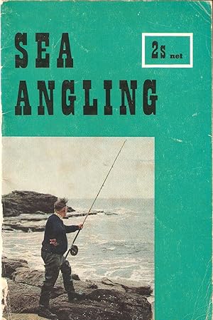 Bild des Verkufers fr SEA ANGLING: Suitable tackle, where and how to fish, types of fish, bait collecting, holiday guide. By Derek Fletcher. zum Verkauf von Coch-y-Bonddu Books Ltd