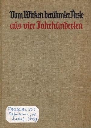 Seller image for Vom Wirken berhmter rzte aus vier Jahrhunderten. for sale by Occulte Buchhandlung "Inveha"