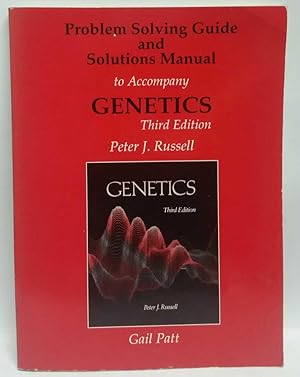 Problem Solving Guide and Solutions Manual to Accompany Genetics Third Edition (Peter J. Russell)