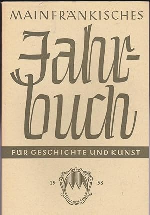 Mainfränkisches Jahrbuch für Geschichte und Kunst. Nr.10