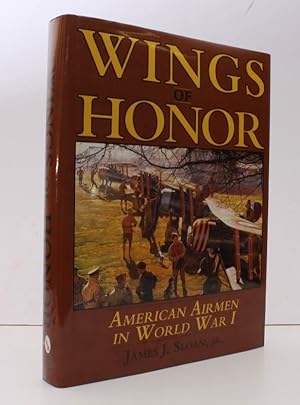 Imagen del vendedor de Wings of Honor. American Airmen in World War I. A Compilation of all United States Pilots, Observers, Gunners and Mechanics who flew against the Enemy in the War of 1914-1918. FINE COPY IN UNCLIPPED DUSTWRAPPER a la venta por Island Books