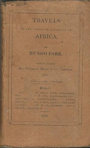 Travels in the Interior Districts of Africa with an Account of a Subsequent Mission to that Count...