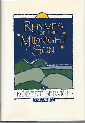 Seller image for Rhymes of the Midnight Sun A Robert Service Treasury for sale by BYTOWN BOOKERY