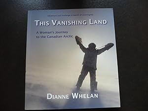 Seller image for This Vanishing Land: A Woman's Journey to the Canadian Arctic for sale by J. King, Bookseller,