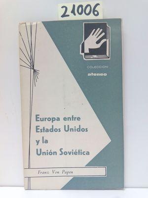 Imagen del vendedor de EUROPA ENTRE ESTADOS UNIDOS Y LA UNION SOVIETICA a la venta por Librera Circus