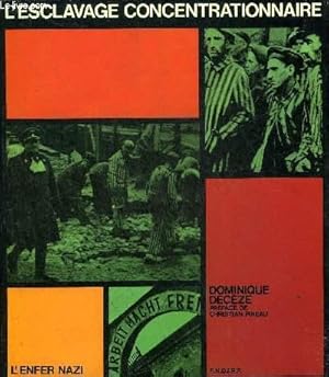 Seller image for L'ESCLAVAGE CONCENTRATIONNAIRE - L'ENFER NAZI. for sale by Le-Livre