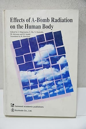 Bild des Verkufers fr effects of a bomb radiation on the Human Body ? HC zum Verkauf von STUDIO PRESTIFILIPPO NUNZINA MARIA PIA