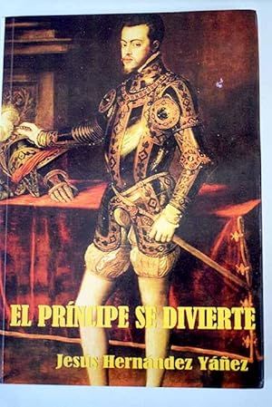 Imagen del vendedor de El prncipe se divierte a la venta por Alcan Libros