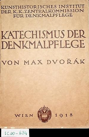 Seller image for Katechismus der Denkmalpflege. Hrsg. vom Kunsthistorischen Inst. der K.K. Zentralkomm. fr Denkmalpflege for sale by ANTIQUARIAT.WIEN Fine Books & Prints