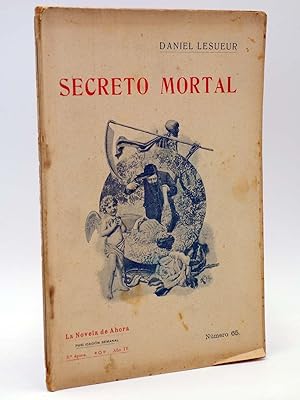 LA NOVELA DE AHORA 3ª EPOCA 65. SECRETO MORTAL (Daniel Lesueur) Saturnino Calleja, 1910