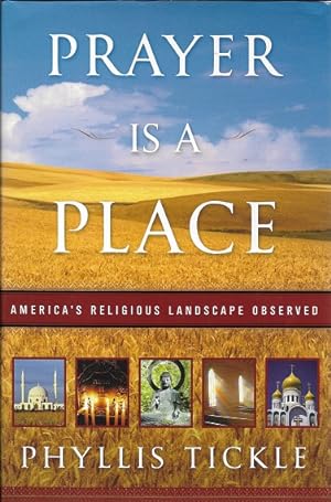 Prayer Is a Place: America's Religious Landscape Observed