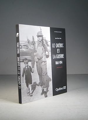Le Québec et la guerre 1860-1954