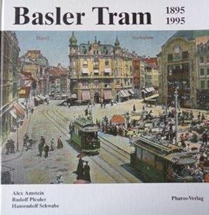 Basler Tram 1895 - 1995 Basler Strassenbahnen, Basler Verkehrsbetriebe. 100 Jahre öffentlicher Na...