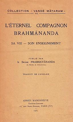 Imagen del vendedor de L'ternel compagnon Brahmnanda - Sa vie - Son enseignement a la venta por Le Petit Livraire
