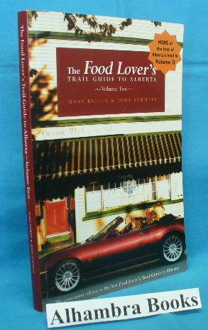 Seller image for The Food Lover's Trail Guide to Alberta Volume 2 Two for sale by Alhambra Books