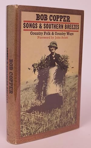 Songs & Southern Breezes. Country Folk and Country Ways [With Drawings By the Author. Foreword By...