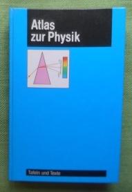 Bild des Verkufers fr Atlas zur Physik. Tafeln und Texte. zum Verkauf von Versandantiquariat Sabine Varma