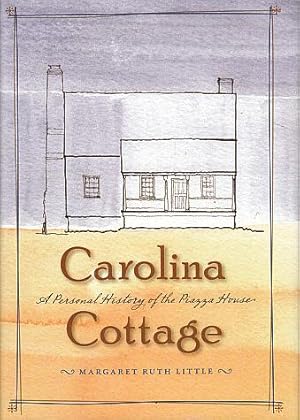 Carolina Cottage: A Personal History of the Piazza House