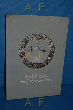 Seller image for Im Wechsel der Jahreszeiten. for sale by Antiquarische Fundgrube e.U.